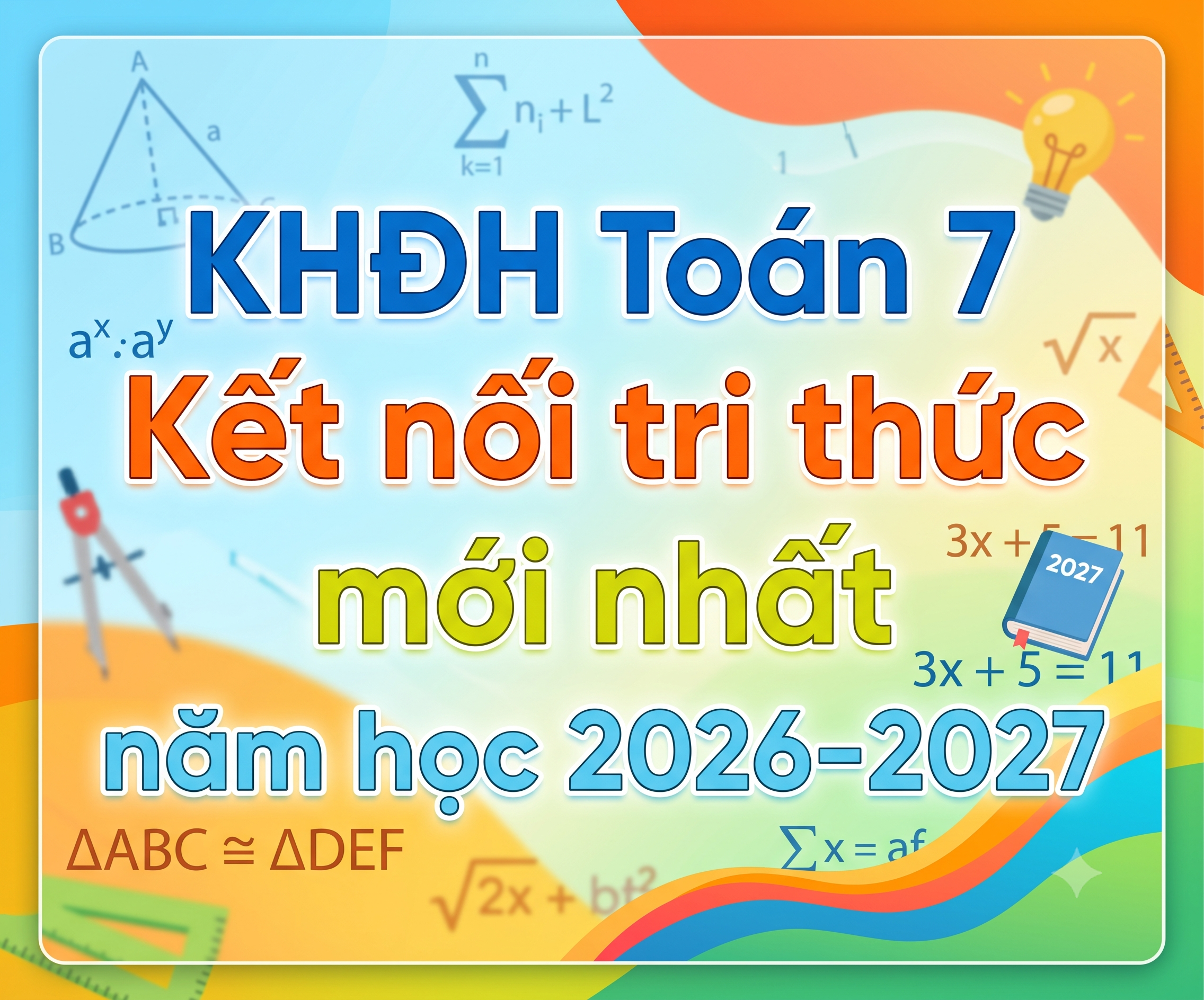 KHDH Toán 7 Kết nối tri thức mới nhất năm học 2026-2027